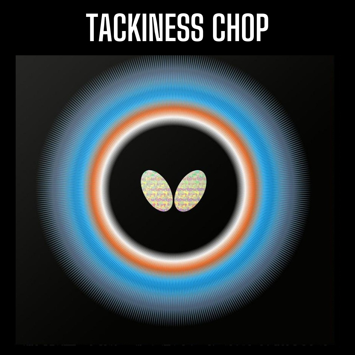 Tackiness Chop